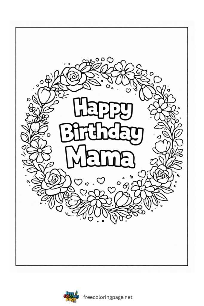 coloring page of happy birthday mama in floral wreath